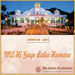 Mil Hi Gaye Baba Humare - Brahmakumari Anmol Song Download